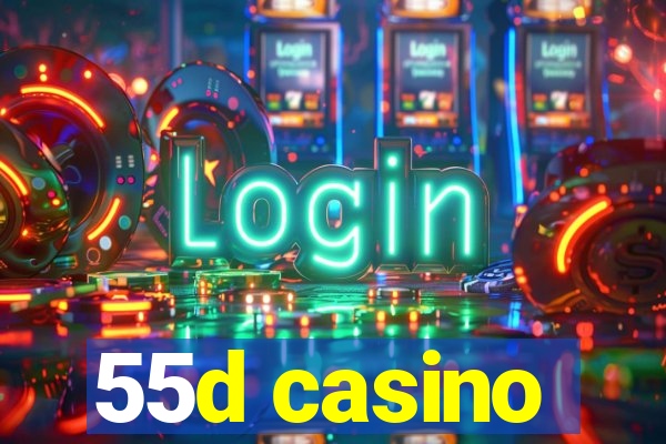 55d casino